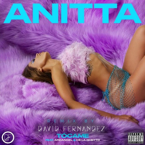 Anitta, Arcangel & De La Ghetto - Tócame (David Fernández Remix)