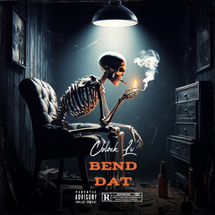 Bend Dat