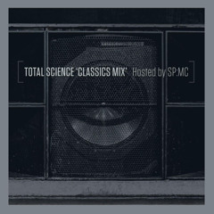 Total Science 'Classics Mix' Hosted by SP:MC