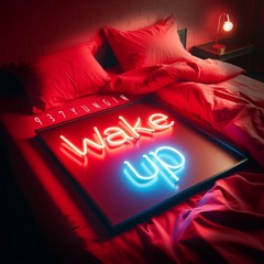 Wake up