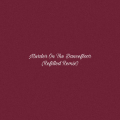 Sophie Ellis-Bextor - Murder On The Dancefloor (Refilled Remix)