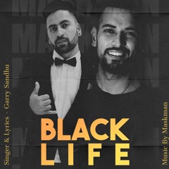 Black Life - Garry Sandhu x DJ Harnek