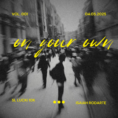 on your own Ft. SL Lucki 10k