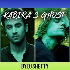 Kabira X  Ghost - DJ SHETTY