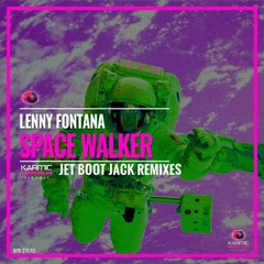 Lenny Fontana - Space Walker (Jet Boot Jack Remix) OUT NOW!