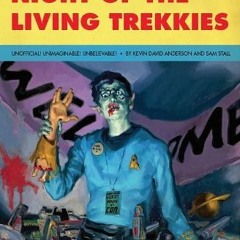 10+ Night of the Living Trekkies by Kevin David Anderson