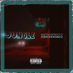 JUNGLE ft.(BACKENDRICO)