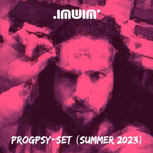 INUIN - Progressive Psy Set (Summer 2023)