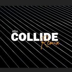 justine skye - collide [atha. rmx]