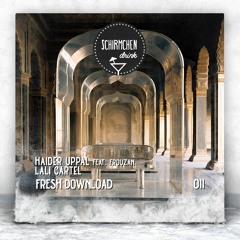 FRESH DOWNLOAD | Haider Uppal - Lali Cartel Feat. Frouzan (Original Mix)