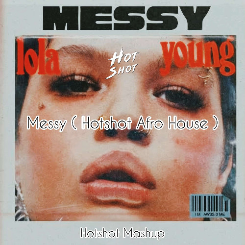 Messy ( Hotshot Afro House )