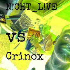 Crinox vs N!CHT_L!VE 170 zu 205