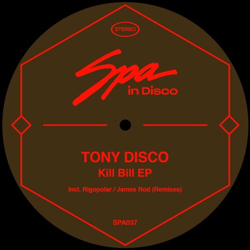 SPA037 - TONY DISCO - Kill Bill - (RIGOPOLAR REMIX)
