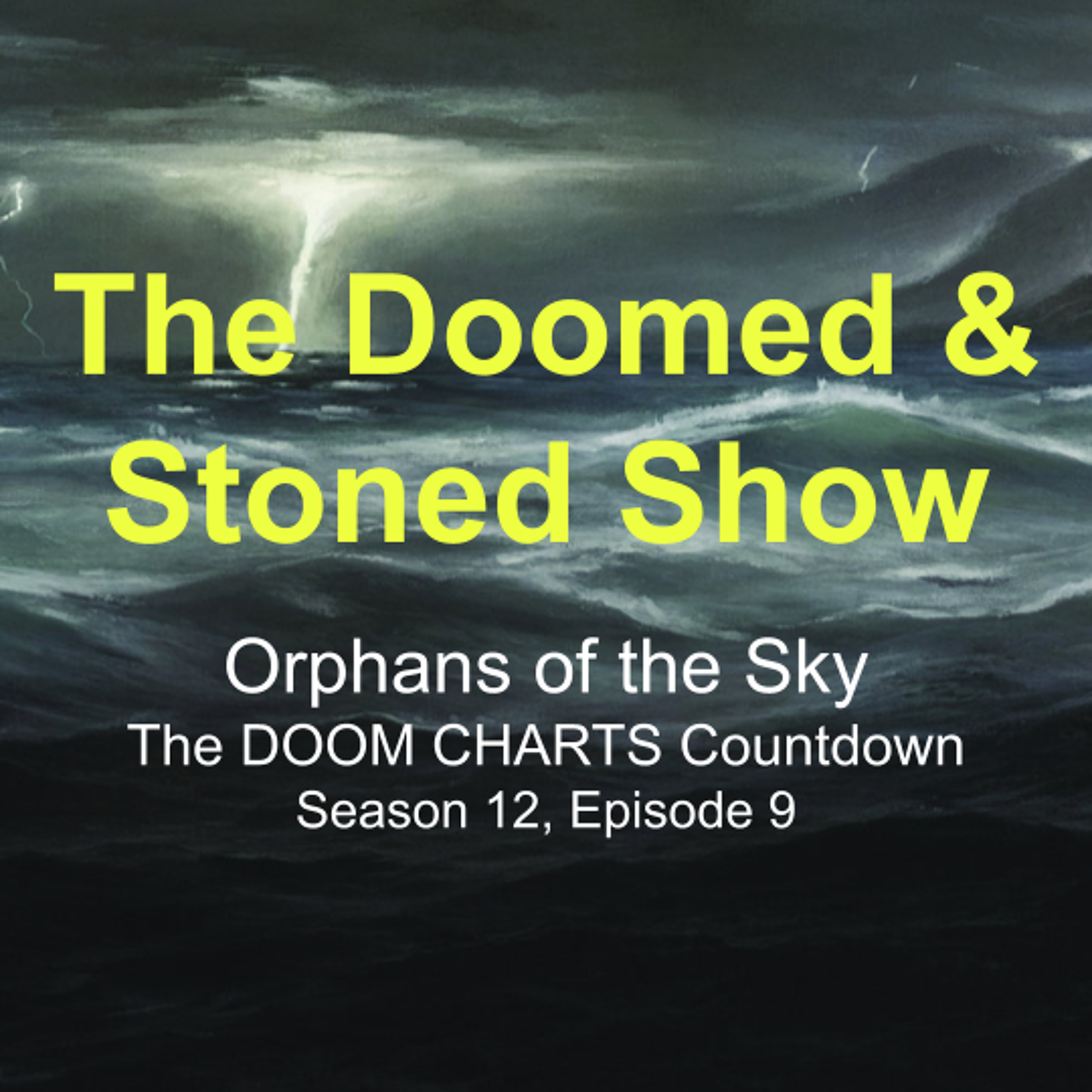 The Doomed and Stoned Show - The Doomed and Stoned Show - Orphans of the Sky (S12E9)