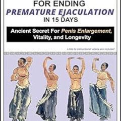 View PDF 📕 Chinese Qigong For Ending Premature Ejaculation in 15 Days: Ancient Secre