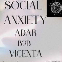 Social Anxiety w/ Vicenta B2B ADAB - 28March2025