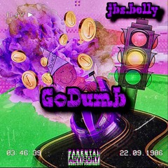 Go Dumb [Prod.@jbs.belly]