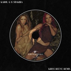 Karol G, Shakira-  TQG (Kriss Reeve Remix)