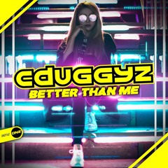 CDuggyz - Better Than Me (Preview)