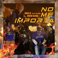 No Me Importa (feat. Richi Bling)