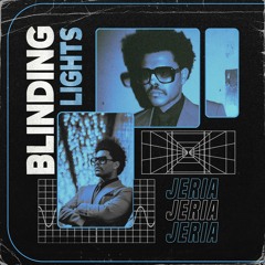 The Weeknd - Blinding lights (JERIA Remix)
