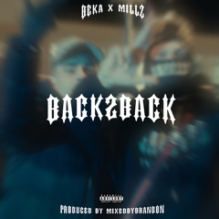 BEKA X MILLZ BACK2BACK (official audio)
