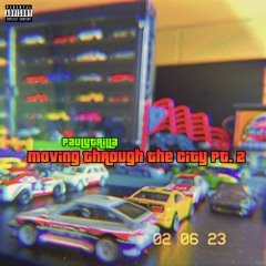 MOVING THROUGH THE CITY PT. 2