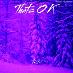 That's O K (Prod. Namien)