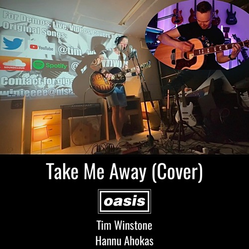 Stream Take Away - Oasis (Cover) by Winstone | Listen online for free on SoundCloud