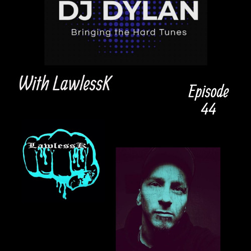 DJ Dylan Bringing The Hard Tunes with LawlessK