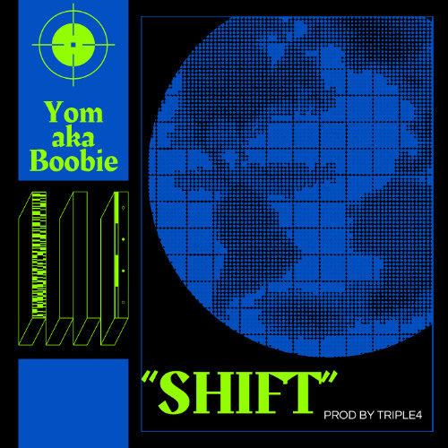 YOM aka Boobie - Shift (Prod by Triple4)