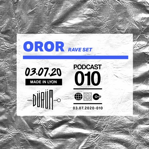 Podcast°10 : OROR - Rave Set