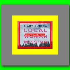Read ebook [PDF] Local Woman Missing  by Mary Kubica