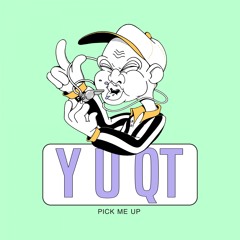 Y U QT - Pick Me Up