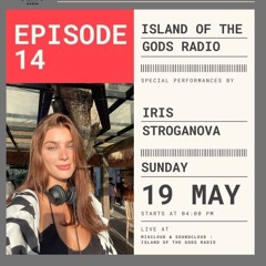 Island Of The Gods Radio Episode 14 With Dj Iris & Per QX