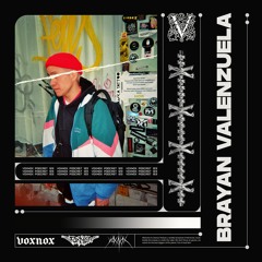 Voxnox Podcast 123 - Brayan Valenzuela