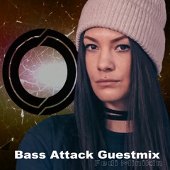 Bass Attack Guestmix #07 | Fedi Minikin