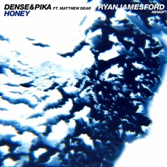 Dense & Pika ft. Matthew Dear - Honey (Ryan James Ford Remix) [Artaphine Premiere]