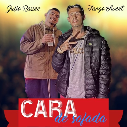Fargo Sweet - Cara De Safada Feat. Julio Razec (previa)