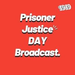 1919 Prisoner Justice Day Broadcast With Matthew and Fiona
