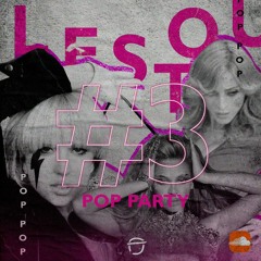 Lestou! #3 - Atemporal! EDM e Pop Antigo - @ Boate Pride