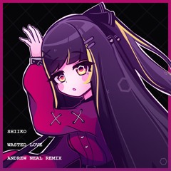 Shiiko - Wasted Love (Andrew Neal Remix)