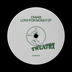 Love For Money E.P - Omari [Sweatrz]