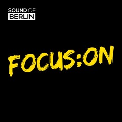 Focus On | Sound Of Berlin @ FluxMusic