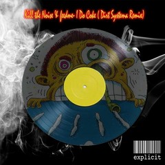 Kill The Noise & Feed Me - I Do Coke (Dirt Systema Unofficlal Remix) FREE DL