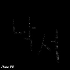 How.FE(하우페) - "N.N." - (feat.황상민)(prod.PQNO)