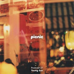 Picnic Podcast 027 - Young Sun