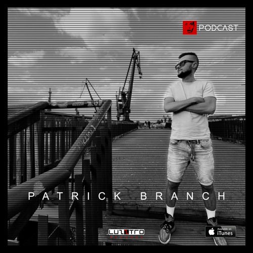 Luzztro Records Podcast Mixed by Patrick Branch