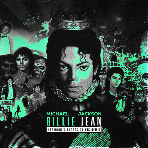 Michael Jackson - Billie Jean ( Harmoob x Andres Galvis Remix )