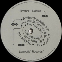 Brother Nebula - Brother Says Relax (LWK11)